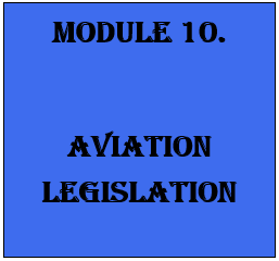 MODULE 10. AVIATION LEGISLATION
