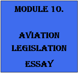 MODULE 10. AVIATION LEGISLATION ESSAY